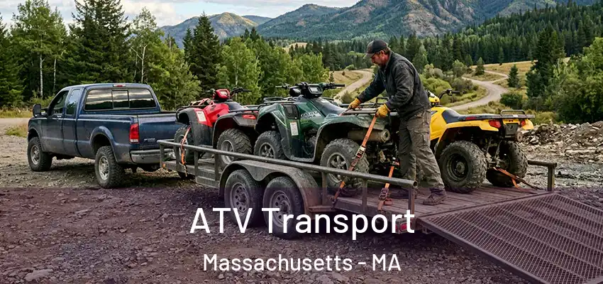  ATV Transport Massachusetts - MA